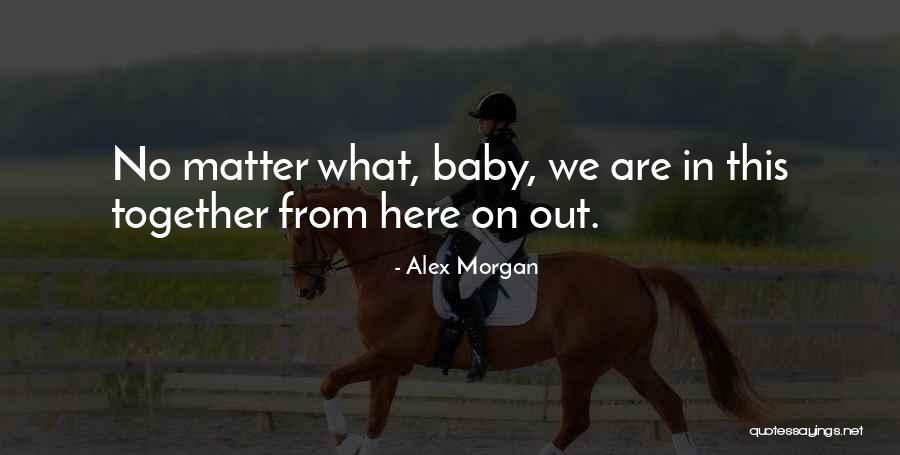 Galopea Quotes By Alex Morgan Galopea Quotes By Alex Morgan