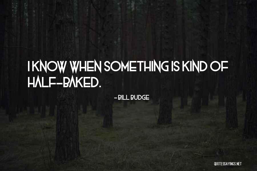 Galotadina Quotes By Bill Budge Galotadina Quotes By Bill Budge
