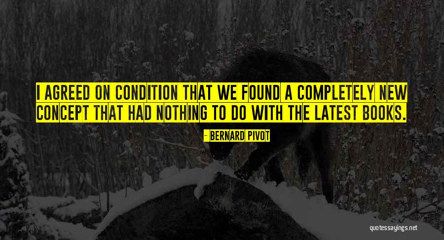 Galotti Strain Quotes By Bernard Pivot