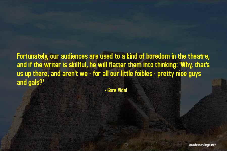 Gals Quotes By Gore Vidal Gals Quotes By Gore Vidal