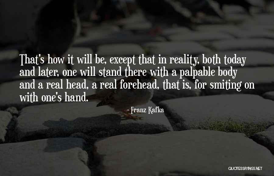 Galsky Criteria Quotes By Franz Kafka Galsky Criteria Quotes By Franz Kafka