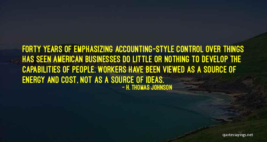 Galster Park Quotes By H. Thomas Johnson Galster Park Quotes By H. Thomas Johnson