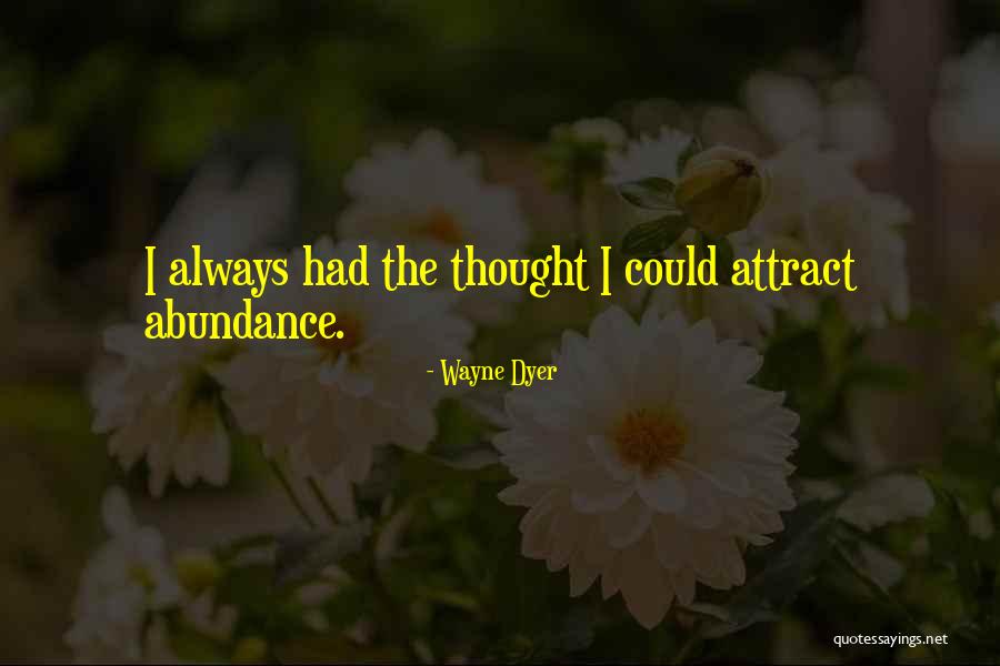 Galstyan Law Quotes By Wayne Dyer