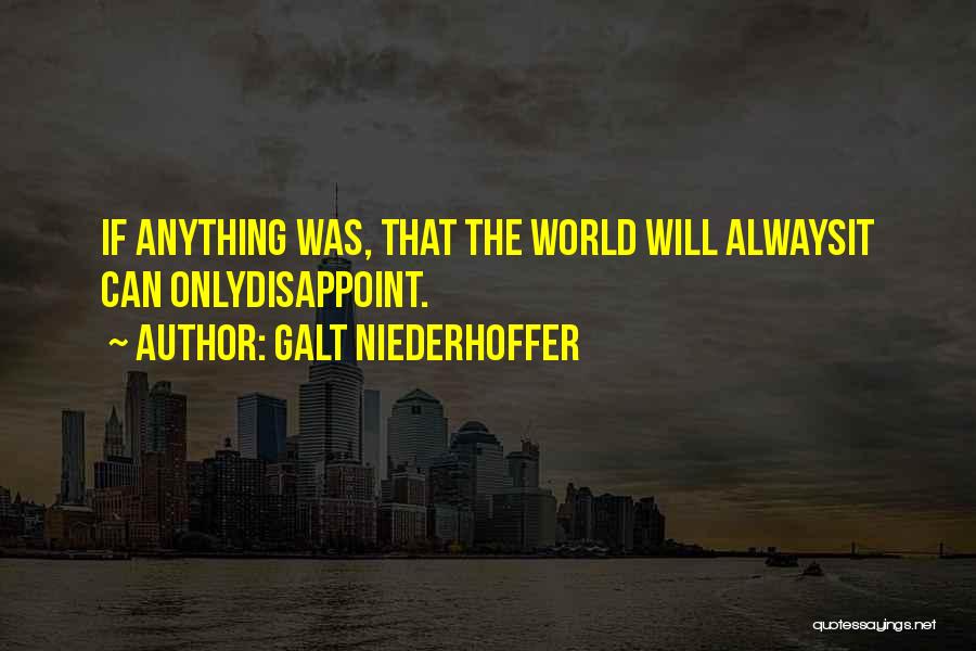 Galt Niederhoffer Quotes 1537813