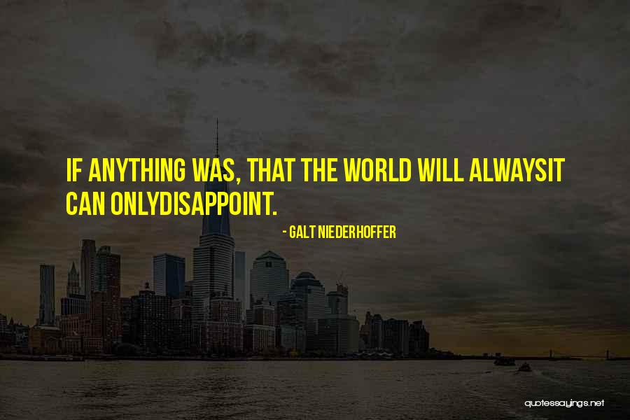 Galt Niederhoffer Quotes 1537813 Galt Niederhoffer Quotes 1537813