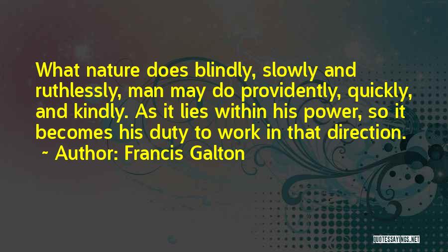Galton Eugenics Quotes By Francis Galton