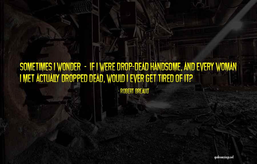 Galumphed Quotes By Robert Breault Galumphed Quotes By Robert Breault