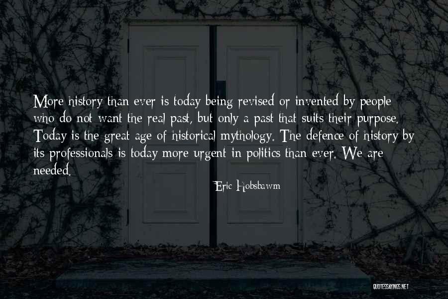 Galumphing Quotes By Eric Hobsbawm