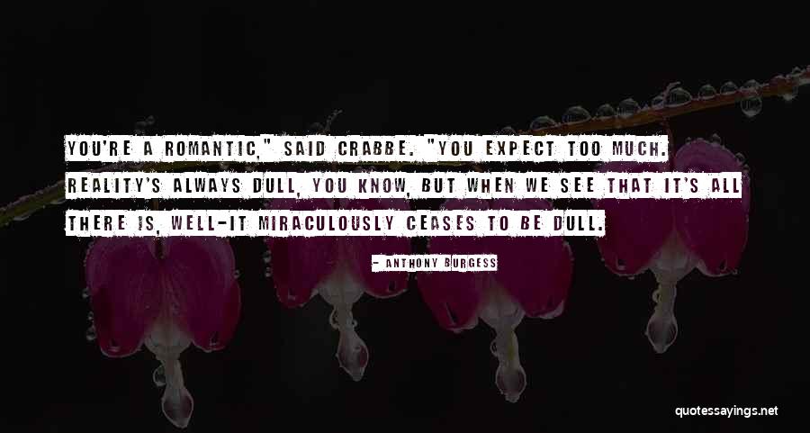 Galusha Hill Quotes By Anthony Burgess Galusha Hill Quotes By Anthony Burgess