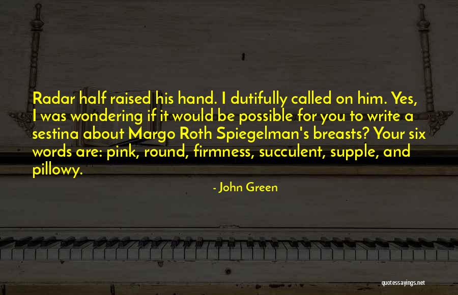 Galusha Hill Quotes By John Green Galusha Hill Quotes By John Green
