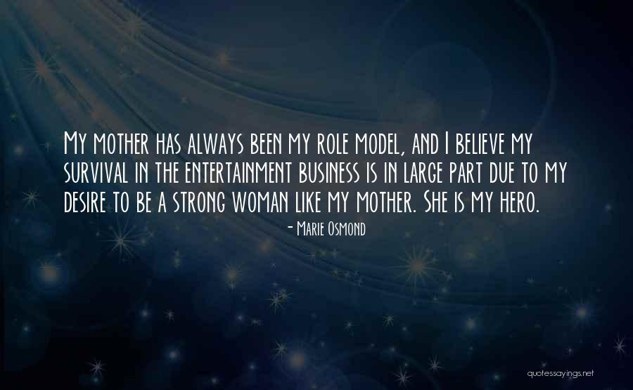 Galusha Hill Quotes By Marie Osmond Galusha Hill Quotes By Marie Osmond