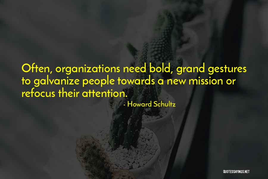 Galvanize Quotes By Howard Schultz Galvanize Quotes By Howard Schultz