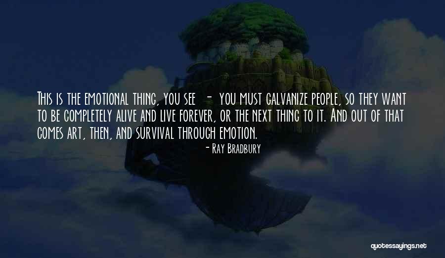 Galvanize Quotes By Ray Bradbury Galvanize Quotes By Ray Bradbury