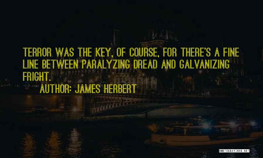Galvanizing Quotes By James Herbert