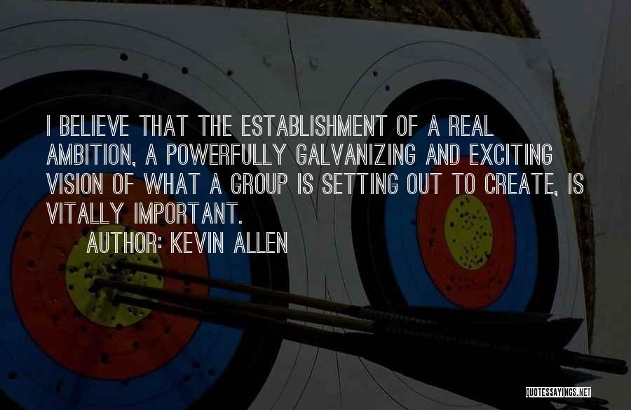 Galvanizing Quotes By Kevin Allen