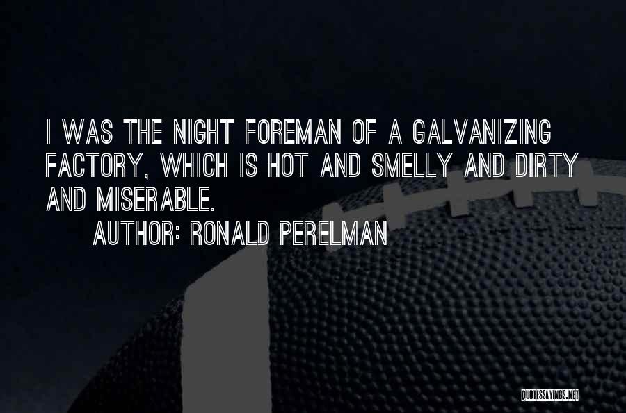 Galvanizing Quotes By Ronald Perelman