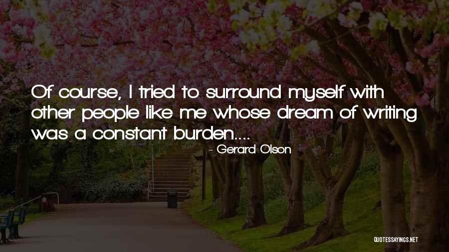 Galvos Svaigimas Quotes By Gerard Olson Galvos Svaigimas Quotes By Gerard Olson