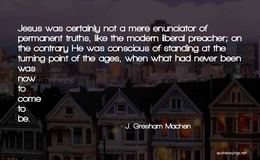 Galya Fedorova Quotes By J. Gresham Machen Galya Fedorova Quotes By J. Gresham Machen