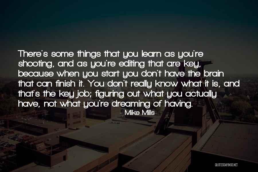 Galyon Quotes By Mike Mills Galyon Quotes By Mike Mills