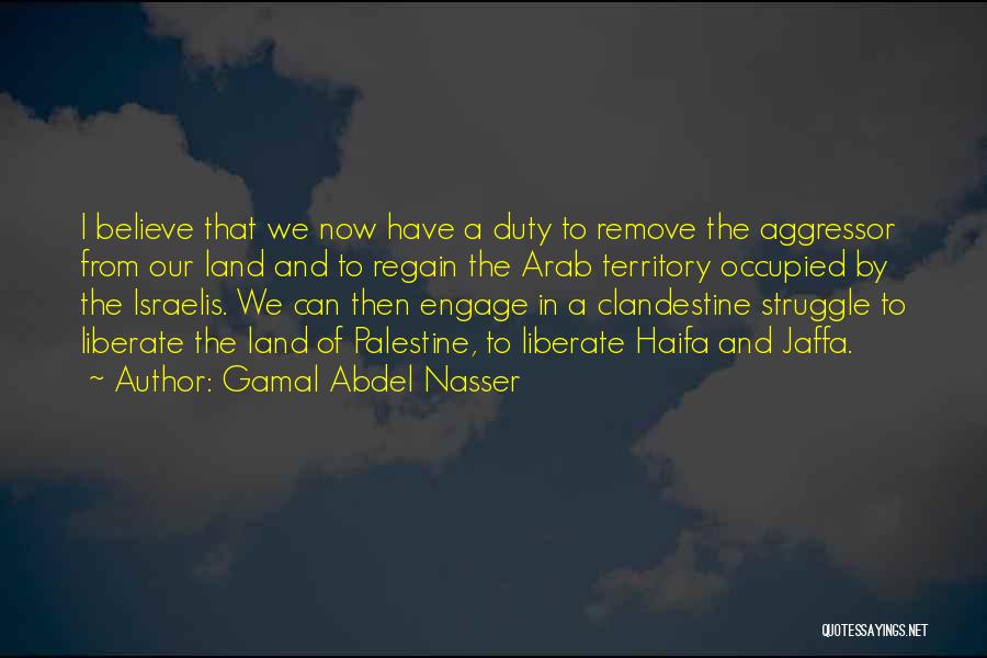 Gamal Abdel Nasser Quotes 1446435