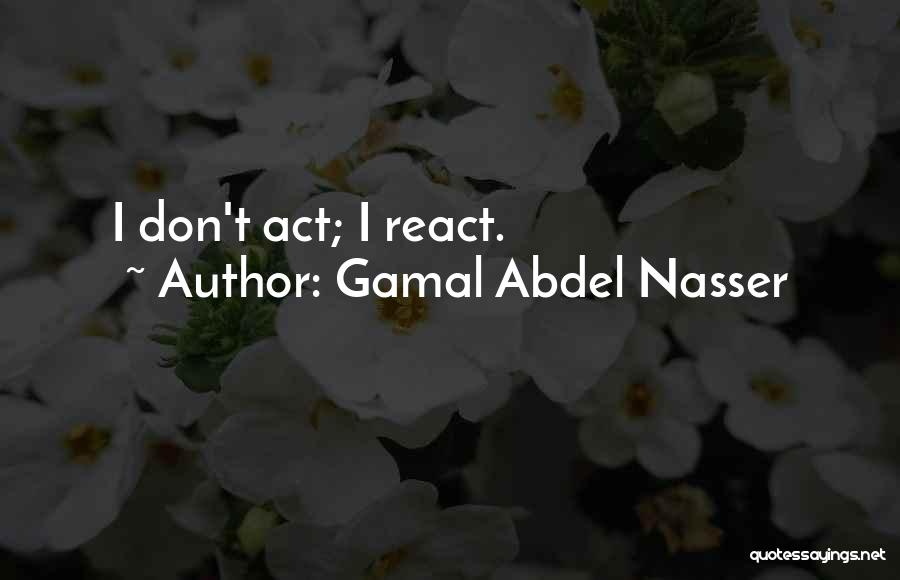 Gamal Abdel Nasser Quotes 1931954
