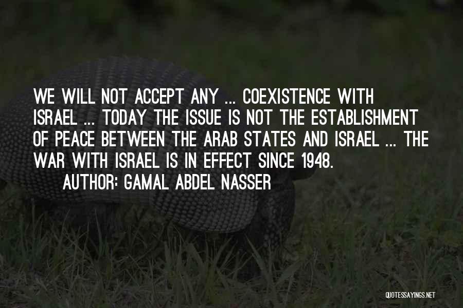 Gamal Abdel Nasser Quotes 2218240