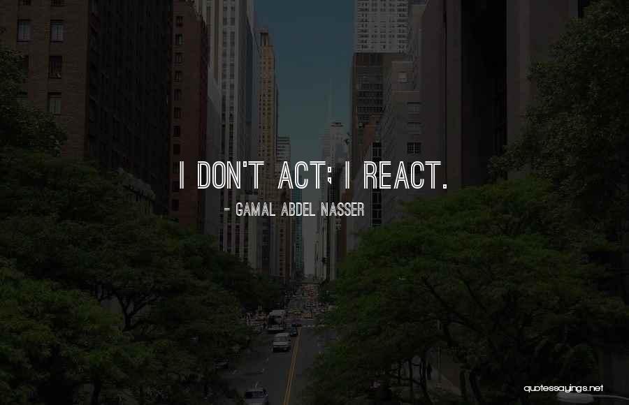 Gamal Quotes By Gamal Abdel Nasser Gamal Quotes By Gamal Abdel Nasser