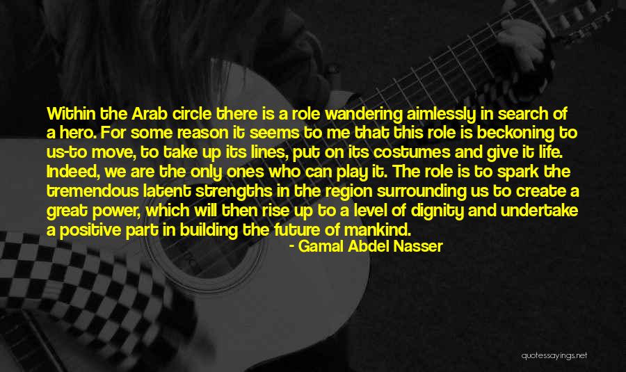 Gamal Quotes By Gamal Abdel Nasser Gamal Quotes By Gamal Abdel Nasser