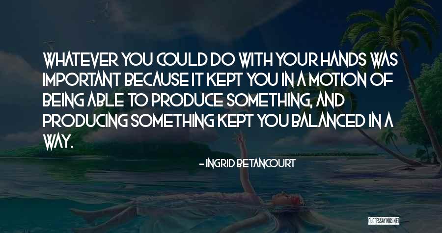 Gambaccini Artist Quotes By Ingrid Betancourt Gambaccini Artist Quotes By Ingrid Betancourt