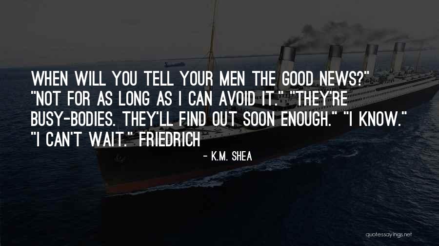 Gambale Solution Quotes By K.M. Shea Gambale Solution Quotes By K.M. Shea