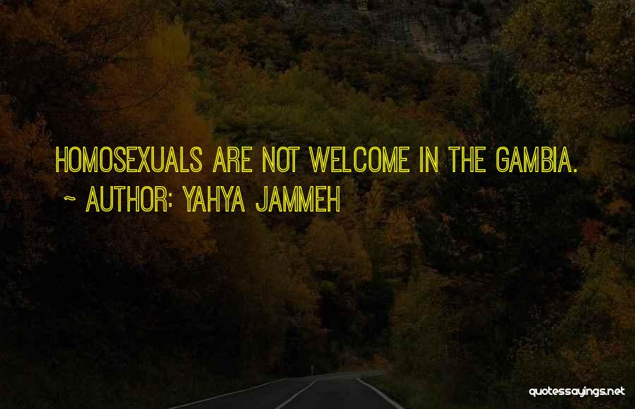 Gambia Quotes By Yahya Jammeh