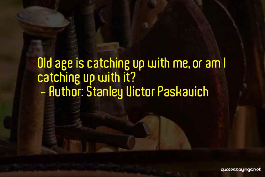 Gambino Boss Quotes By Stanley Victor Paskavich