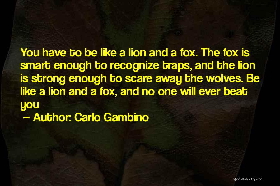 Gambino Quotes By Carlo Gambino
