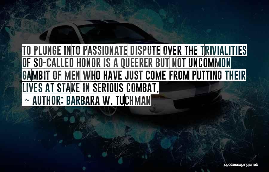 Gambit Quotes By Barbara W. Tuchman