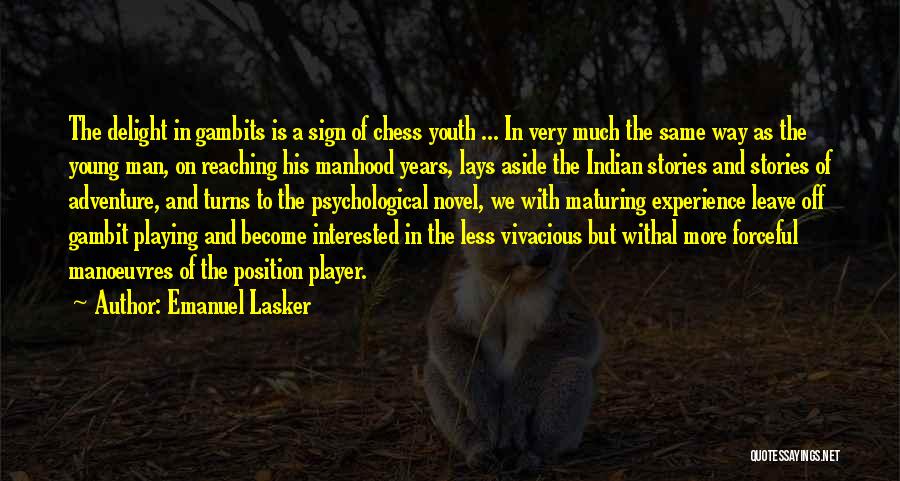 Gambit Quotes By Emanuel Lasker