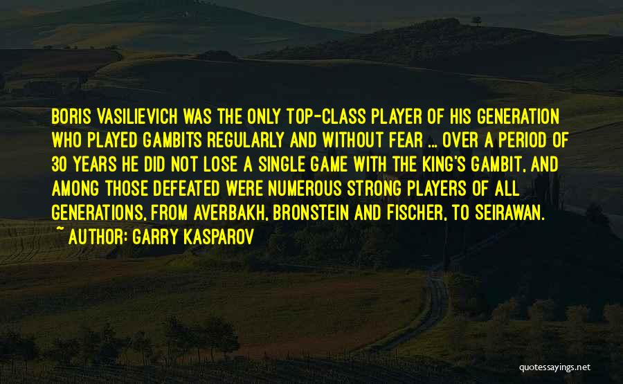 Gambit Quotes By Garry Kasparov