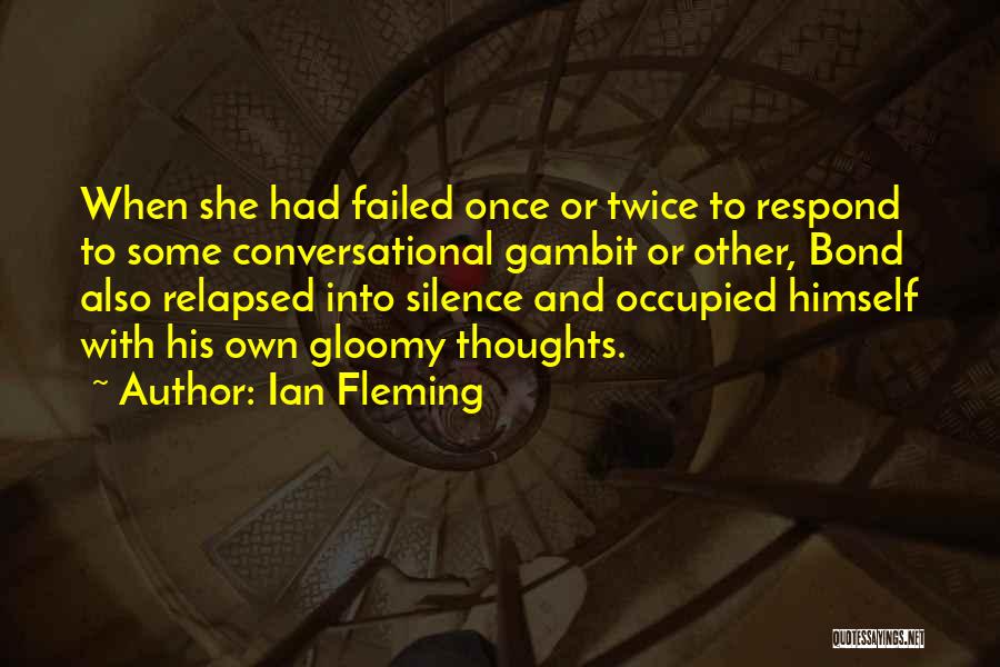 Gambit Quotes By Ian Fleming
