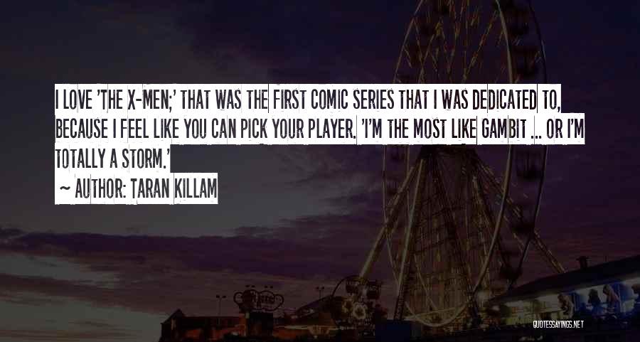 Gambit Quotes By Taran Killam