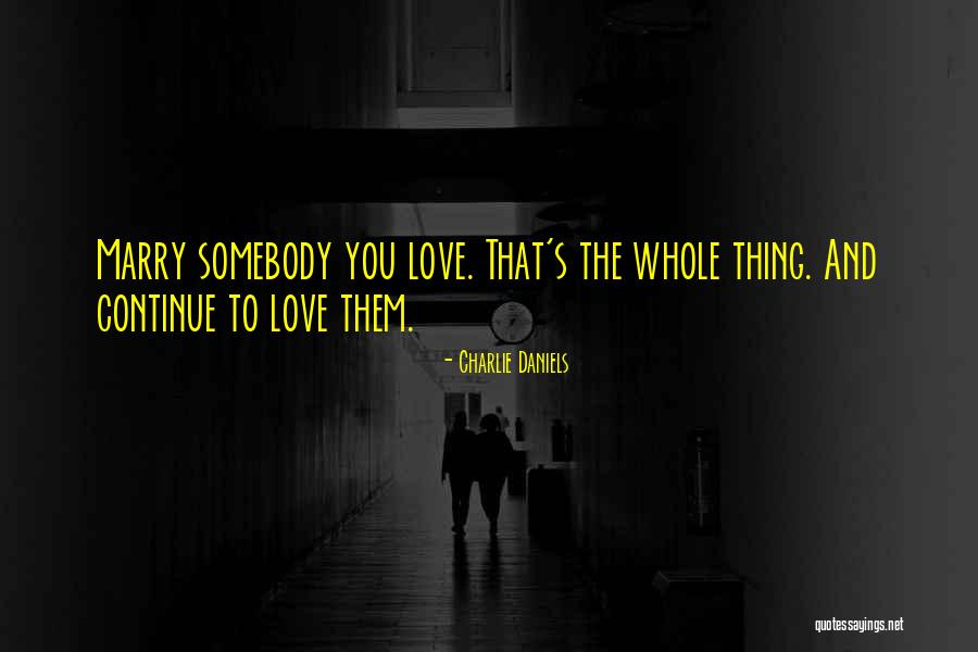 Gambito De Reina Quotes By Charlie Daniels Gambito De Reina Quotes By Charlie Daniels