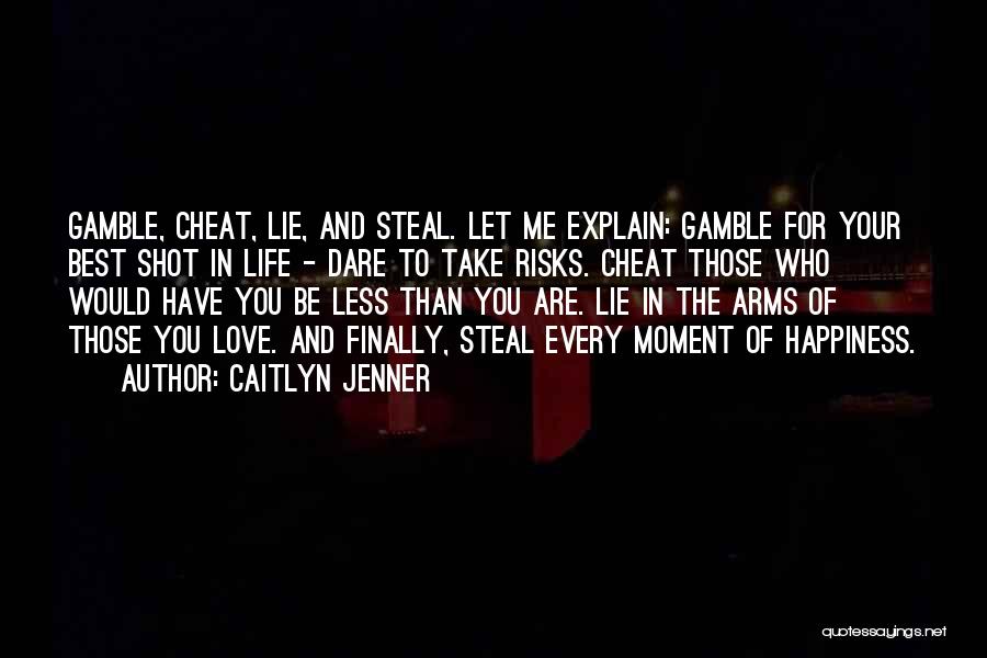 Gamble And Love Quotes By Caitlyn Jenner