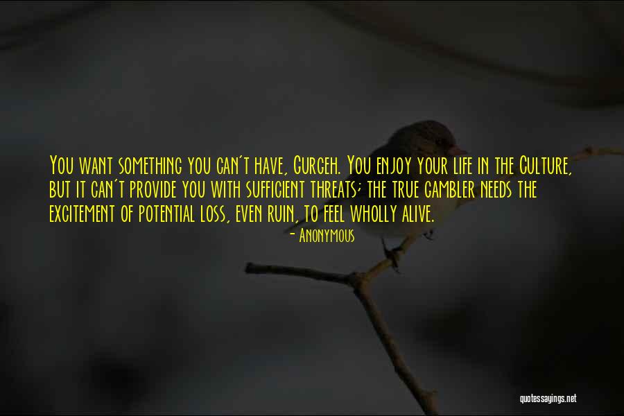 Gambler Quotes By Anonymous Gambler Quotes By Anonymous