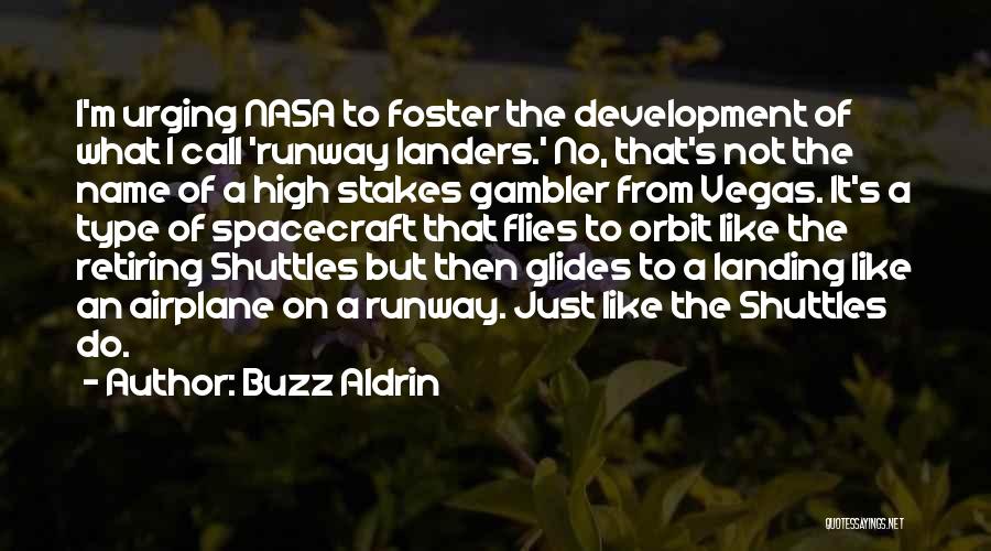 Gambler Quotes By Buzz Aldrin