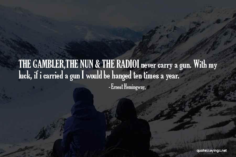 Gambler Quotes By Ernest Hemingway, Gambler Quotes By Ernest Hemingway,