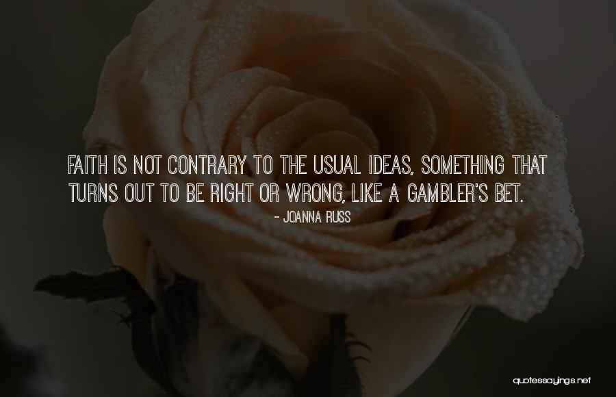 Gambler Quotes By Joanna Russ Gambler Quotes By Joanna Russ