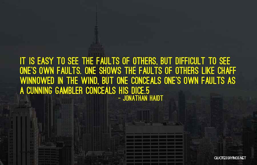 Gambler Quotes By Jonathan Haidt