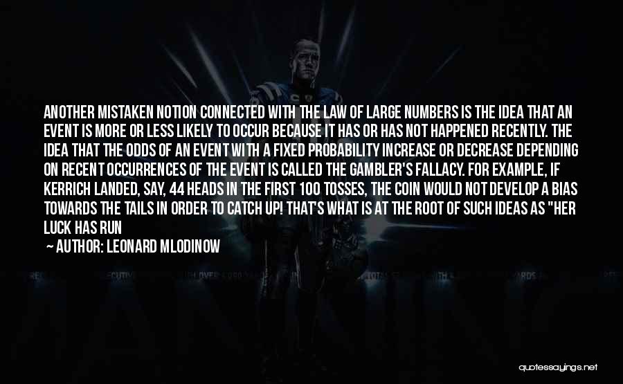 Gambler Quotes By Leonard Mlodinow