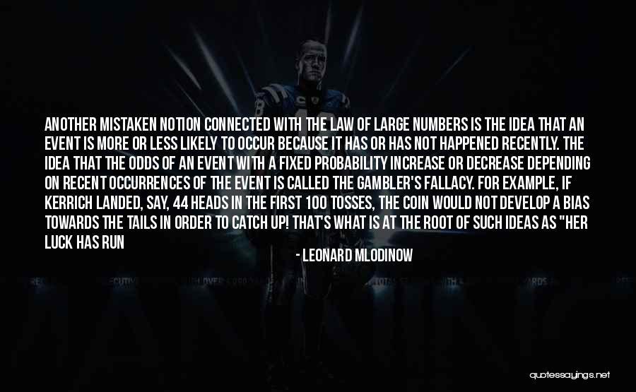 Gambler Quotes By Leonard Mlodinow