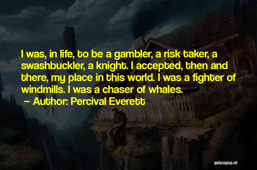 Gambler Quotes By Percival Everett