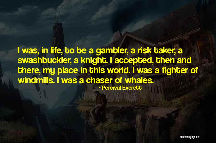 Gambler Quotes By Percival Everett