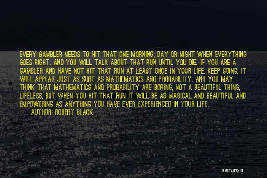 Gambler Quotes By Robert Black